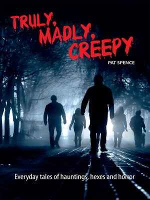 cover image of Truly, Madly, Creepy